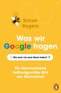 Simon Rogers: Was wir Google fragen, Buch