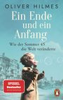 Oliver Hilmes: Ein Ende und ein Anfang, Buch