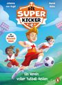 Johanna von Vogel: Die Superkicker - Ein Verein voller Fußball-Helden, Buch