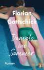 Florian Gottschick: Damals im Sommer, Buch