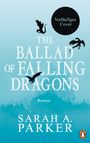 Sarah A. Parker: The Ballad of Falling Dragons, Buch
