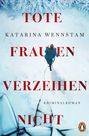 Katarina Wennstam: Tote Frauen verzeihen nicht, Buch
