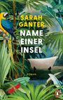 Sarah Ganter: Name einer Insel, Buch