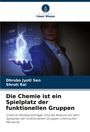 Dhrubo Jyoti Sen: Die Chemie ist ein Spielplatz der funktionellen Gruppen, Buch