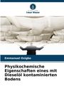 Emmanuel Ozigbo: Physikochemische Eigenschaften eines mit Dieselöl kontaminierten Bodens, Buch
