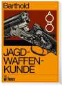 Willi Barthold: Jagdwaffenkunde, Buch