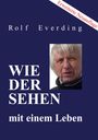 Rolf Everding: WIEDERSEHEN mit einem Leben, Buch