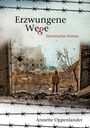 Annette Oppenlander: Erzwungene Wege, Buch