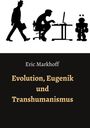 (Norbert Schwarz): Evolution, Eugenik und Transhumanismus, Buch