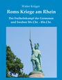 Walter Krüger: Roms Kriege am Rhein, Buch
