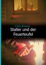 Chris Krause: Staller und der Feuerteufel, Buch