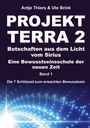 Antje Thiers: PROJEKT TERRA 2 - Botschaften aus dem Licht vom Sirius - Eine Bewusstseinsschule der neuen Zeit, Buch