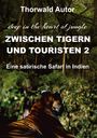 Thorwald Autor: Zwischen Tigern und Touristen II, Buch