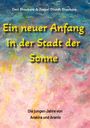 Jaspal Dinesh Bhaskara: Ein neuer Anfang in der Stadt der Sonne - Tauche ab in eine spirituelle Fiktion und lerne uralte Philosophien und Weisheiten kennen, die auf Sanskrit Texten basieren., Buch