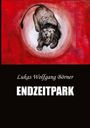 Lukas Wolfgang Börner: Endzeitpark, Buch