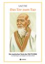 Werner Beck: Lao Tse: Das Tor zum Tao - Die mystischen Texte des Tao te King mit Reisebildern des Autors aus fast 20 Jahren Reisen im alten China, Buch