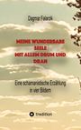 Dagmar Falarzik: Meine wunderbare Seele mit allem Drum und Dran, Buch