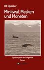 Ulf Spiecker: Minkwal, Masken und Moneten, Buch
