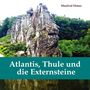 Manfred Ehmer: Atlantis, Thule und die Externsteine, Buch