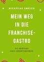 Nickolas Emrich: Mein Weg in die Franchise-Gastro, Buch