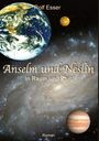 Rolf Esser: Anselm und Neslin in Raum und Zeit, Buch