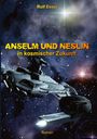 Rolf Esser: Anselm und Neslin in kosmischer Zukunft, Buch