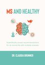 Claudia Brunner: MS and healthy, Buch
