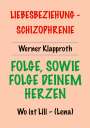 Werner Klapproth: Folge, sowie folge deinem Herzen, Buch
