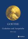 Johann Wolfgang von Goethe: Goethe. Gedanken und Aussprüche, Buch