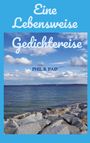 Phil B. Paip: Eine Lebensweise Gedichtereise, Buch