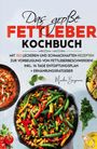 Martha Bergmann: Das große Fettleber Kochbuch, Buch