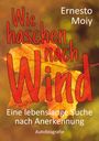 Ernesto Moiy: Wie haschen nach Wind, Buch