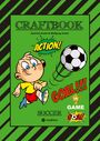 Wolfgang André: Craftbook - Tolle Bastelvorlage - Goal Master Game - Lustige Fussball Motive - Spannende Rätsel Und Aufgaben, Buch