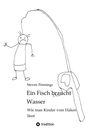 Steven Pennings: Ein Fisch braucht Wasser, Buch