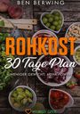 "Rohkost: 30 Tage Plan. Weniger Gewicht, mehr Power!" Schriftzug, umgeben von frischen Früchten und Gemüse auf Holz.