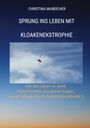 Christina Maibücher: Sprung ins Leben mit Kloakenekstrophie, Buch