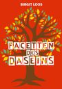 Birgit Loos: Facetten des Daseins, Buch