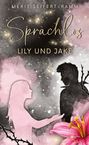 Merit Seifert-Ramm: Sprachlos - Lily und Jake, Buch