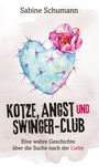 Sabine Schumann: Kotze, Angst und Swinger-Club, Buch