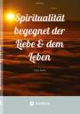 Marishana: Spiritualität begegnet der Liebe & dem Leben, Buch