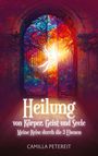 Camilla Petereit: Heilung von Körper, Geist und Seele, Buch