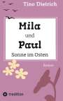 Tino Dietrich: Mila und Paul - Sonne im Osten, Buch