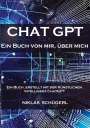 Niklas Schügerl: Chat GPT - Ein Buch von mir, über mich, Buch