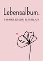 Tatjana Dobslaw: Lebensalbum. 0-100 Jahre. Pink Edition., Buch
