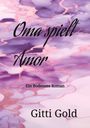 Gitti Gold: Oma spielt Amor, Buch