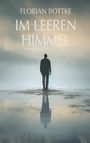 Florian Bottke: Im leeren Himmel, Buch