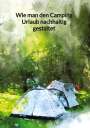 Lena Krause: Wie man den Camping Urlaub nachhaltig gestaltet, Buch