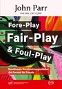 John Parr: Fore-Play, Fair-Play und Foul-Play, Buch