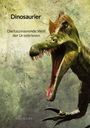 Karl Berger: Dinosaurier - Die faszinierende Welt der Urzeitriesen, Buch