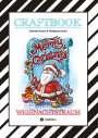 Wolfgang André: Craftbook - 100 Lustige Weihnachtsmotive - Rätsel - Weihnachtsrezept - Familienspiel - Schöne Bescherung - Spass, Buch